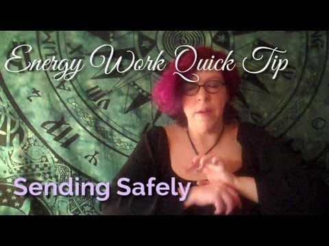 Sending Energetic Support Safely Video Magick