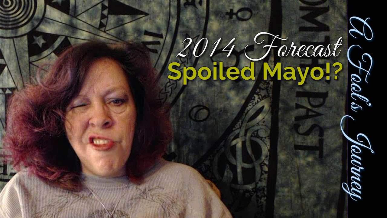 2014 Year Ahead Video Forecast: Spoiled Mayo?! Tarot Archives