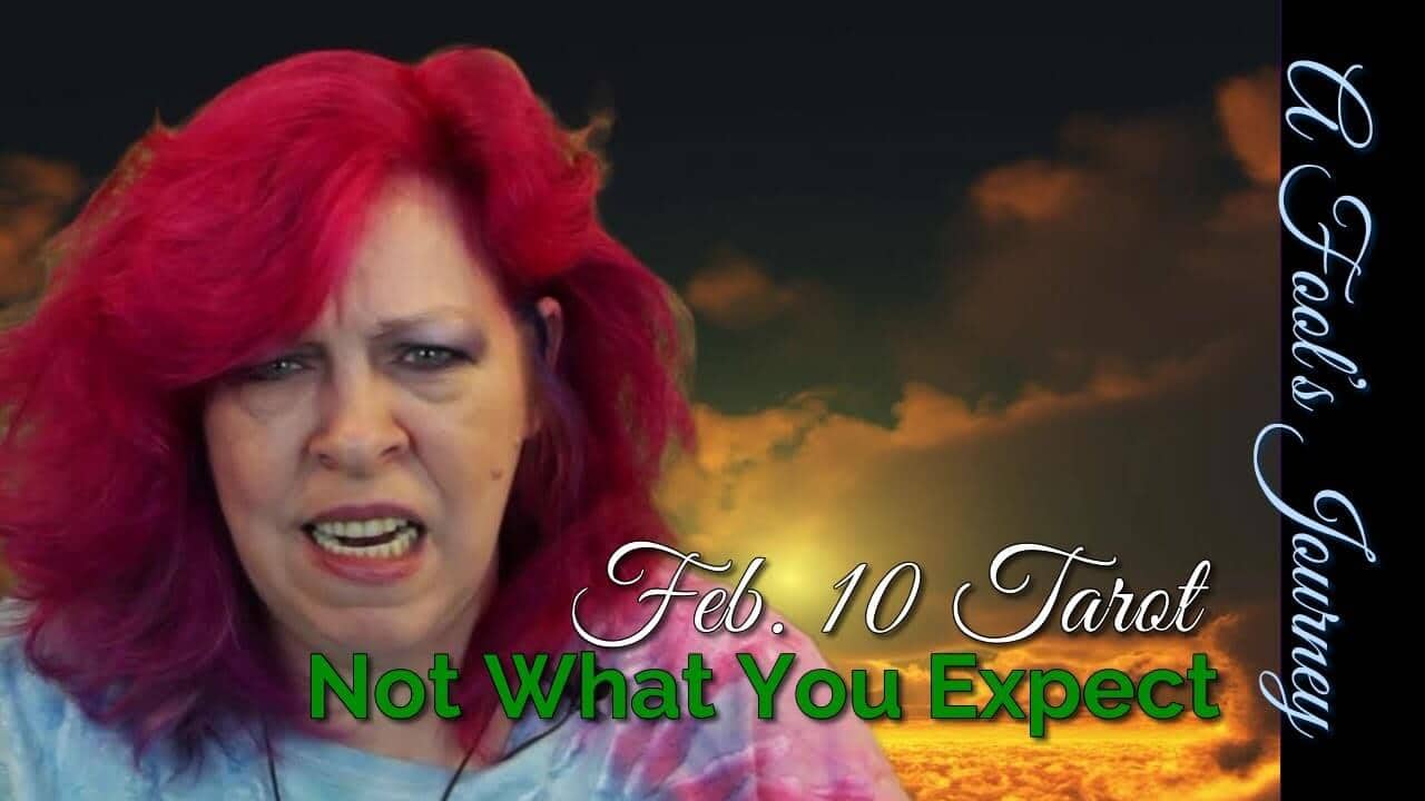 Tarot Video Forecast, 2/10: Not what you expected!
